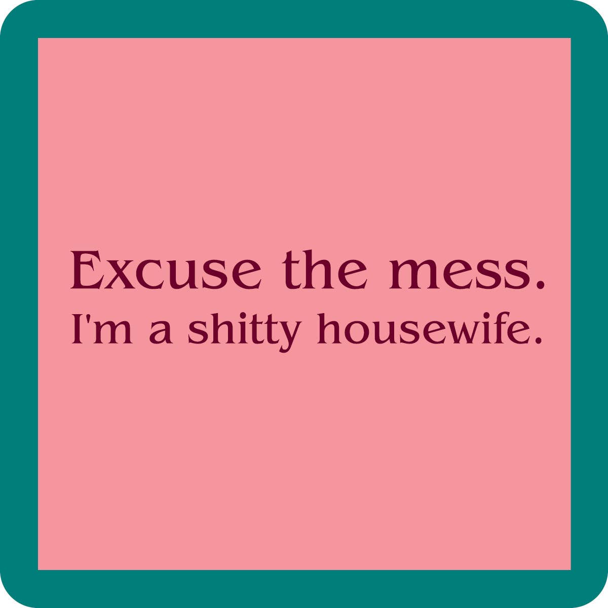 COASTER Shitty Housewife