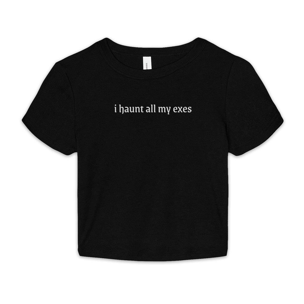 I Haunt My Exes Baby Tee