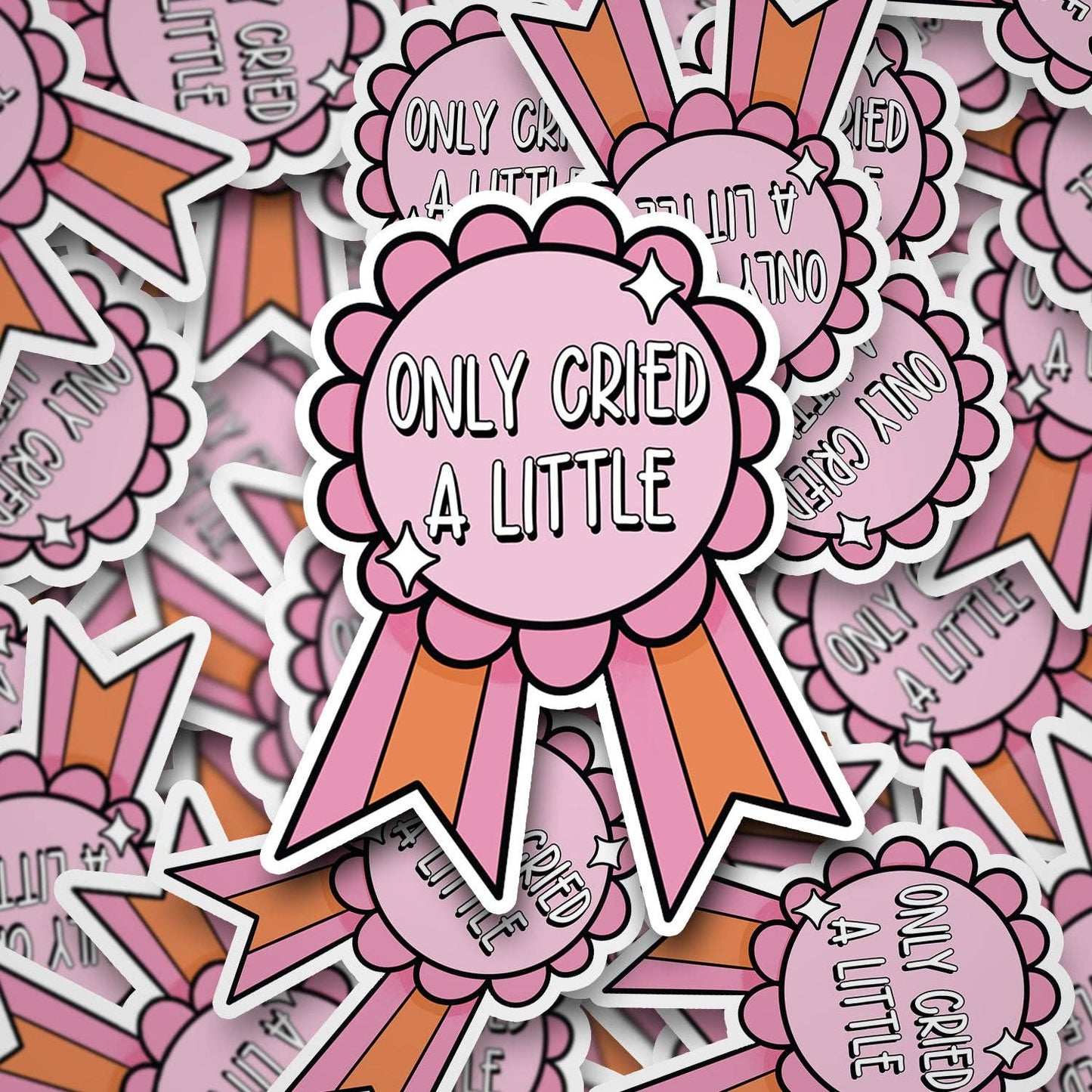 Only Cried A Little Sticker