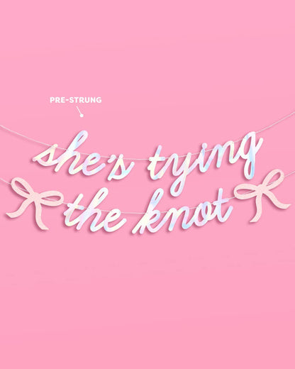She's Tying the Knot Banner