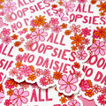 All Oopsies No Daisies Sticker, Cute Cheerful Flora Sticker, Funny Quote Sticker, Clumsy Sticker, Gifts for Clumsy People
