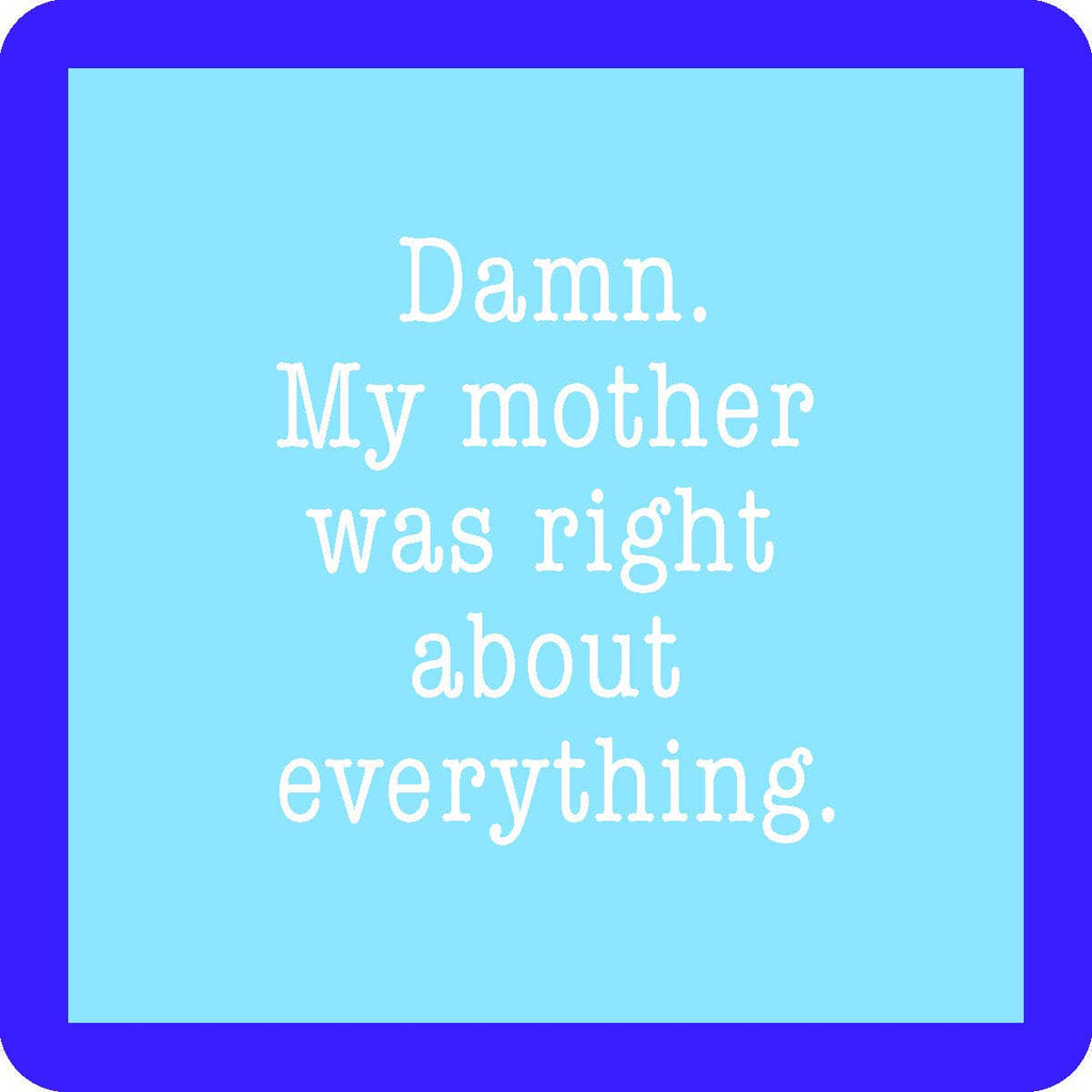 COASTER Mom Was Right