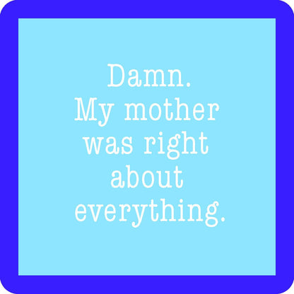 COASTER Mom Was Right